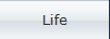 Life